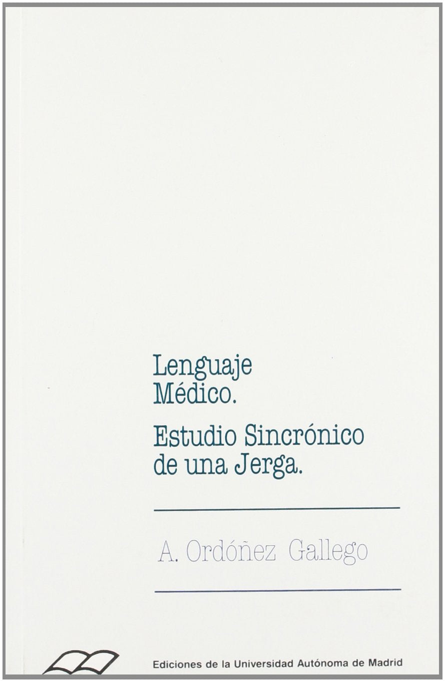 Lenguaje mdico. Estudio sincrnico de una jerga.,Used