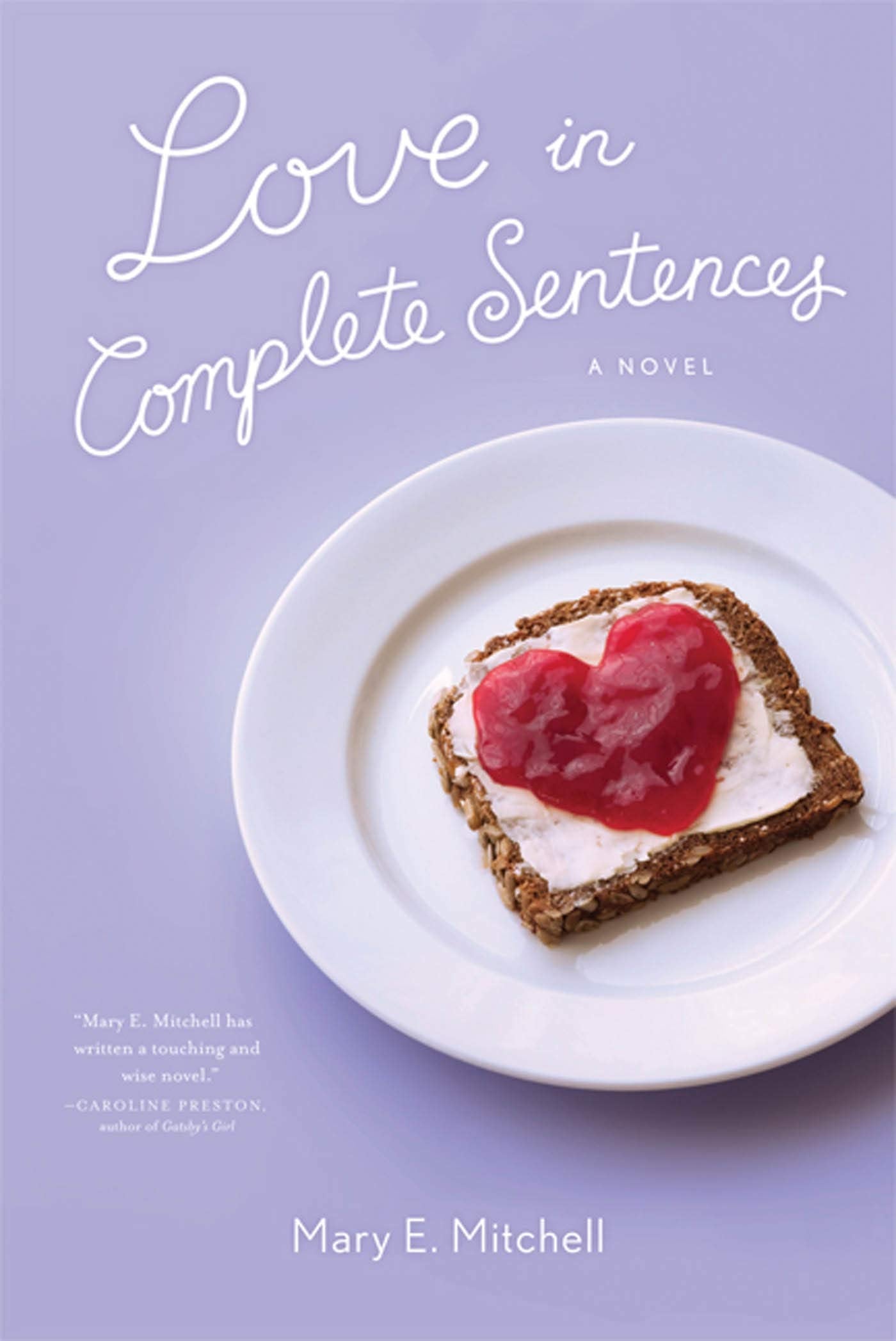 Love In Complete Sentences: A Novel,Used