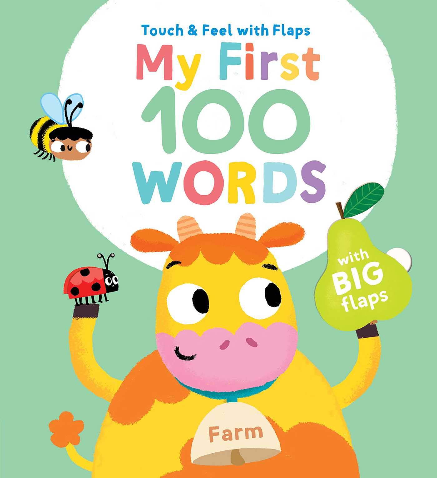 My First 100 Words Touch & Feel with Flaps Farm,New