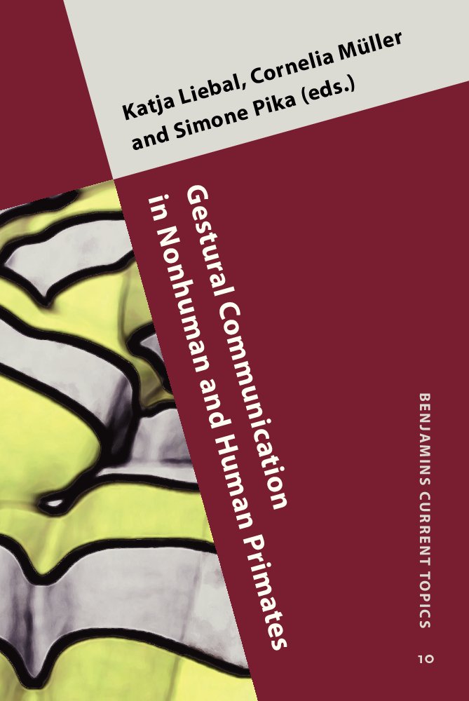 Gestural Communication in Nonhuman and Human Primates (Benjamins Current Topics),Used