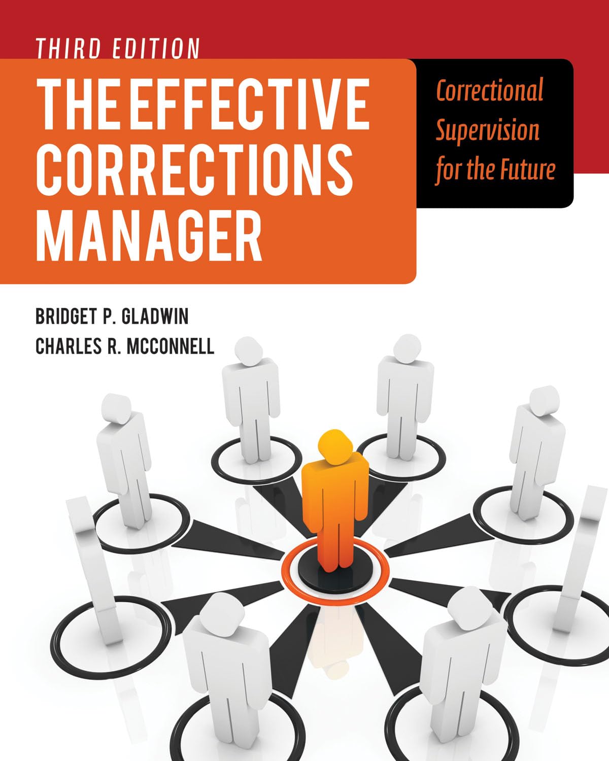 The Effective Corrections Manager: Correctional Supervision for the Future: Correctional Supervision for the Future,Used