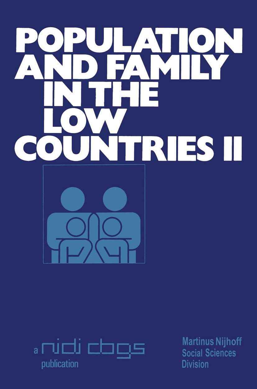 Population and family in the Low Countries II (Publications of the Netherlands Interuniversity Demographic Institute (NIDI) and ,Used