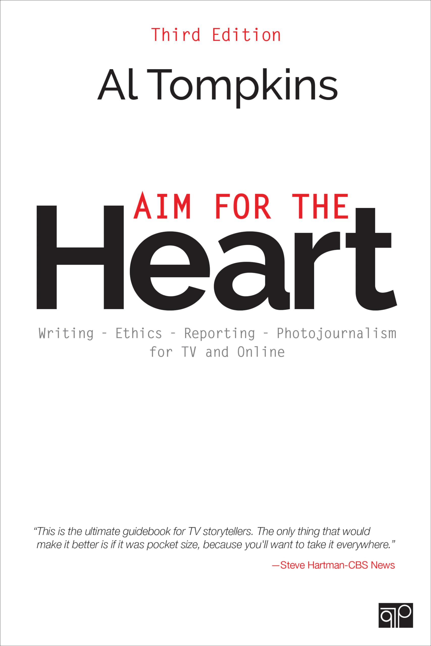 Aim for the Heart: Write, Shoot, Report and Produce for TV and Multimedia,Used
