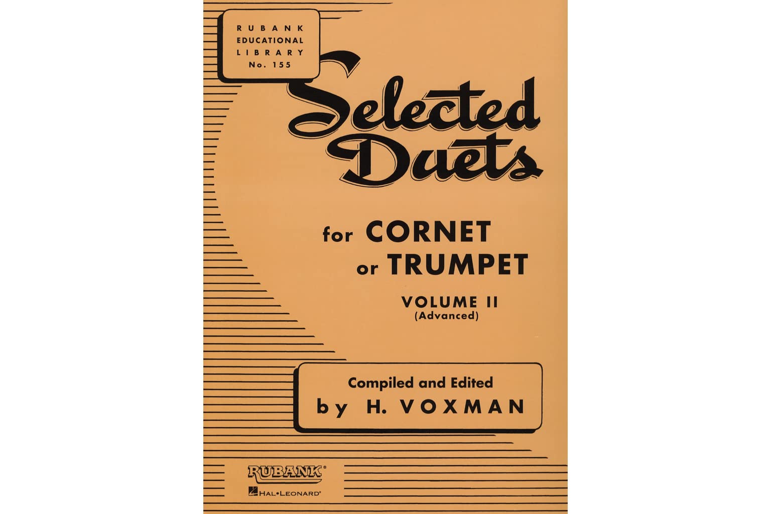 Selected Duets for Cornet or Trumpet: Volume 2 Advanced (Rubank Educational Library, 155),Used