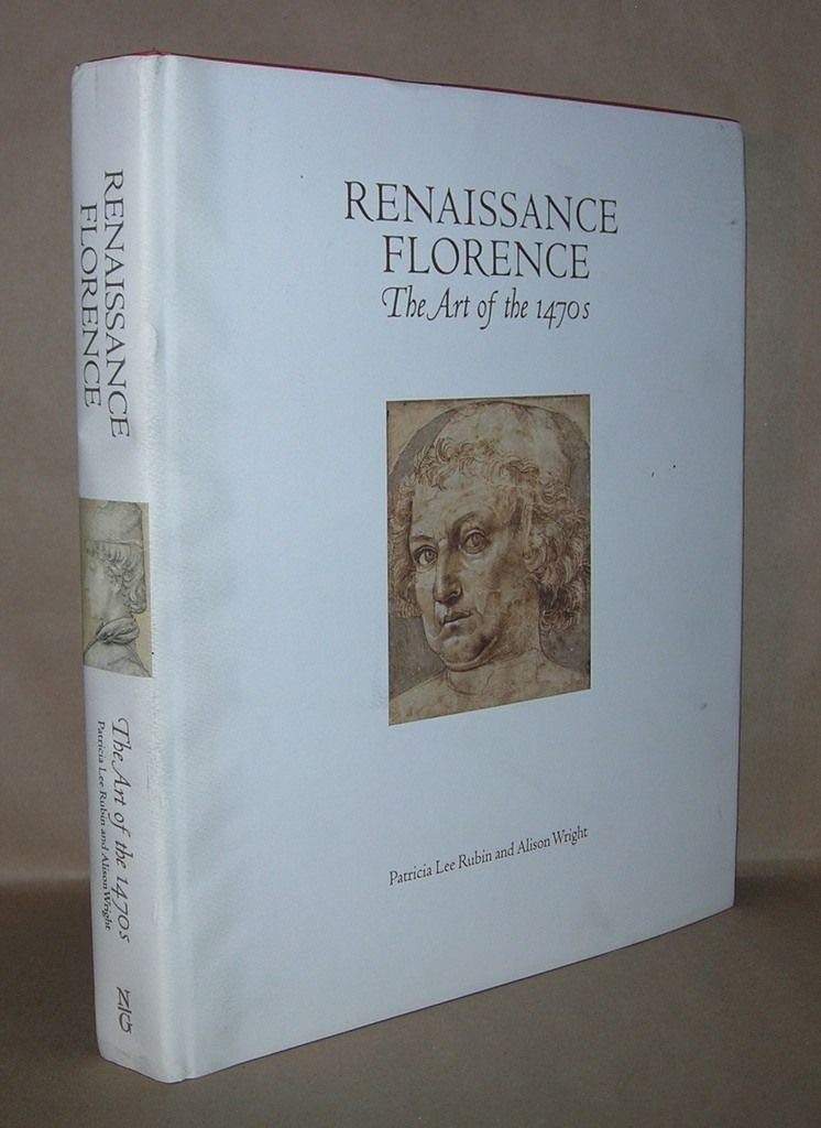 Renaissance Florence: The Art of the 1470s,Used