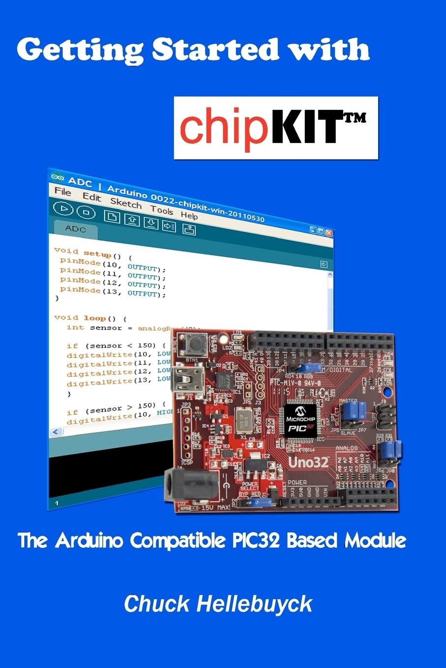 Getting Started with chipKIT: The Arduino Compatible PIC32 Based Module,Used