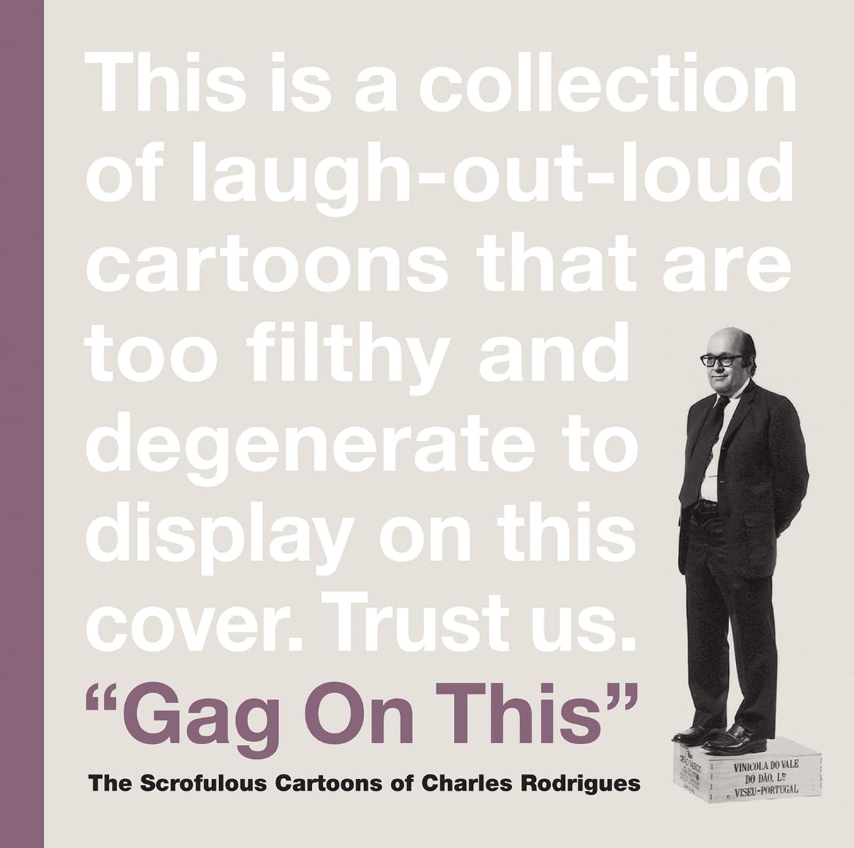 Gag On This: Cartoons By Charles Rodrigues