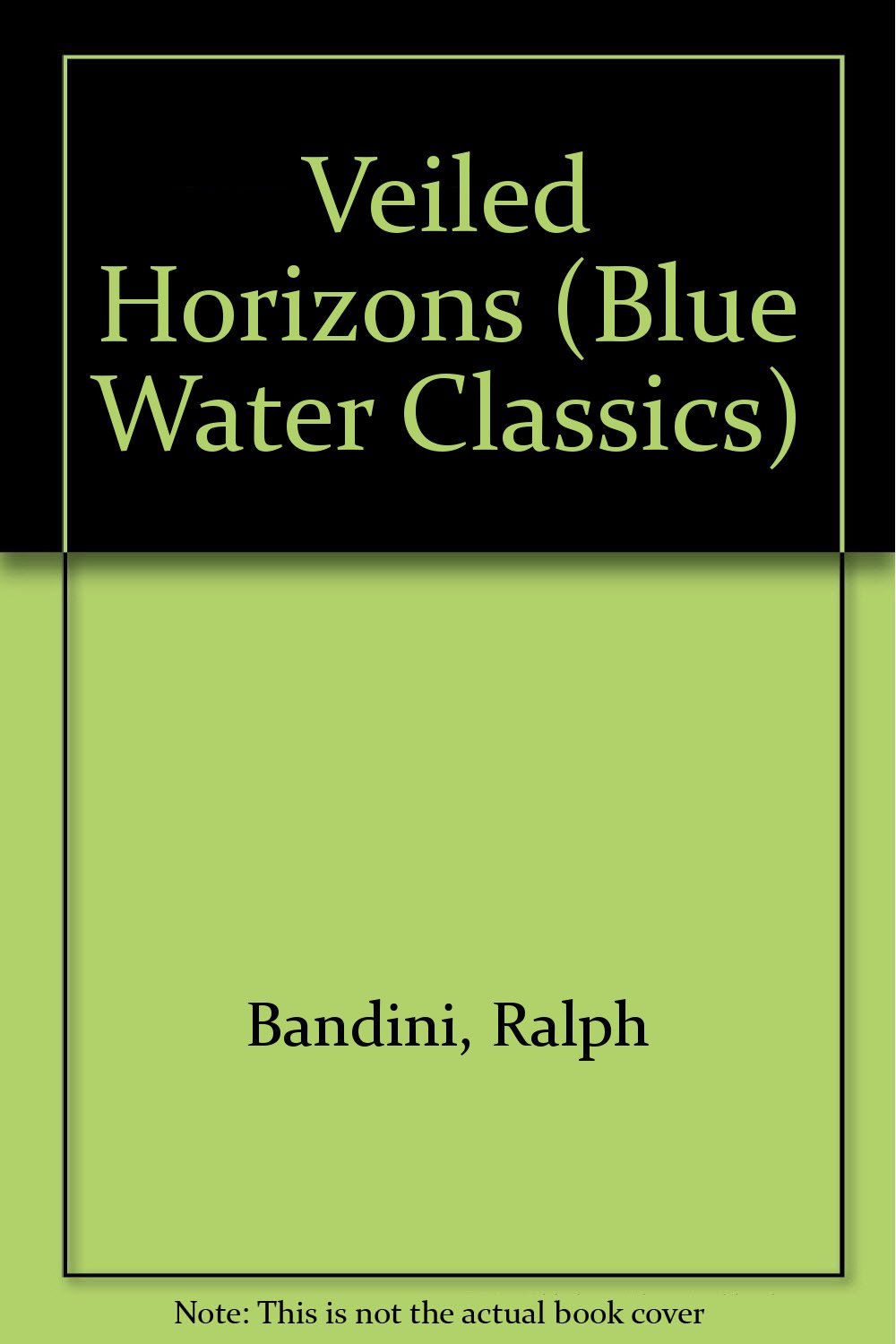 Veiled Horizons (Blue Water Classics),Used
