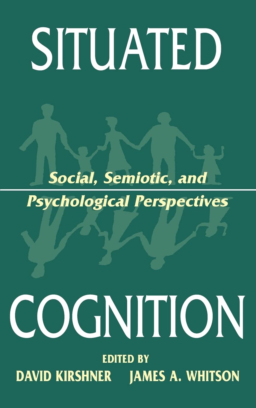 Situated Cognition: Social, Semiotic, and Psychological Perspectives,Used