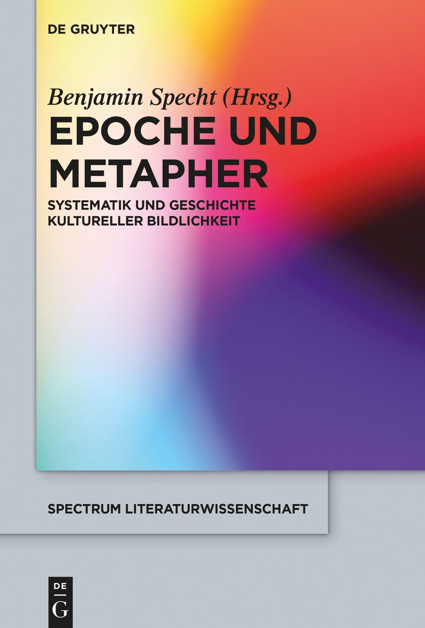 Epoche und Metapher: Systematik und Geschichte kultureller Bildlichkeit (spectrum Literaturwissenschaft / spectrum Literature, 4,Used