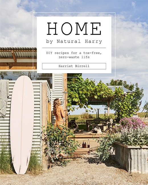 Home By Natural Harry: Diy Recipes For A Toxfree, Zerowaste Life