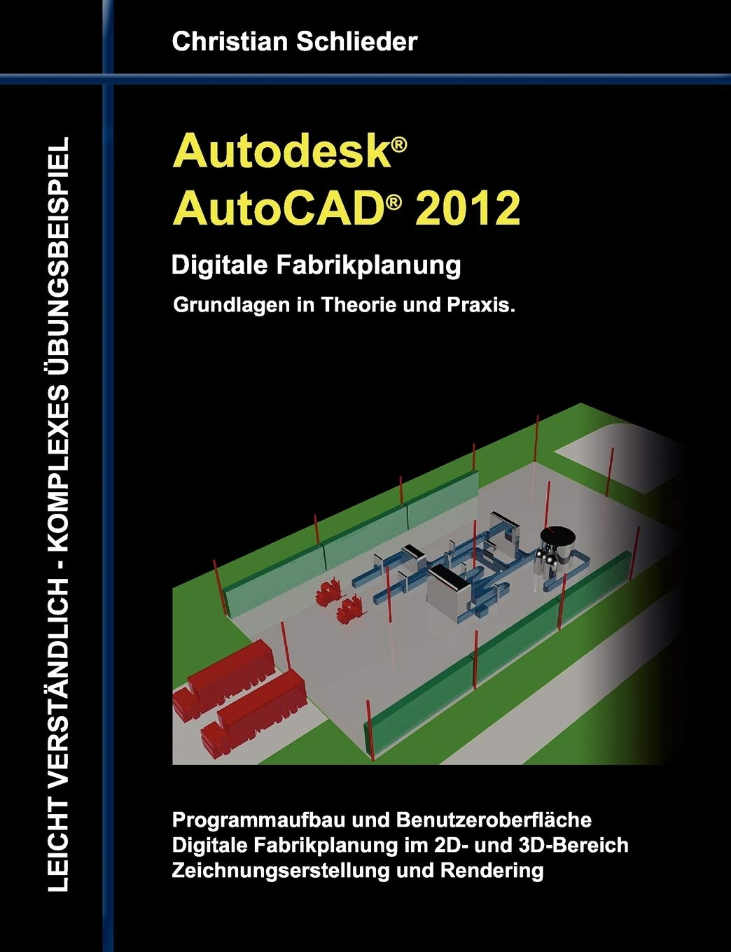 Autodesk AutoCAD 2012 Digitale Fabrikplanung: Grundlagen in Theorie und Praxis (German Edition),Used