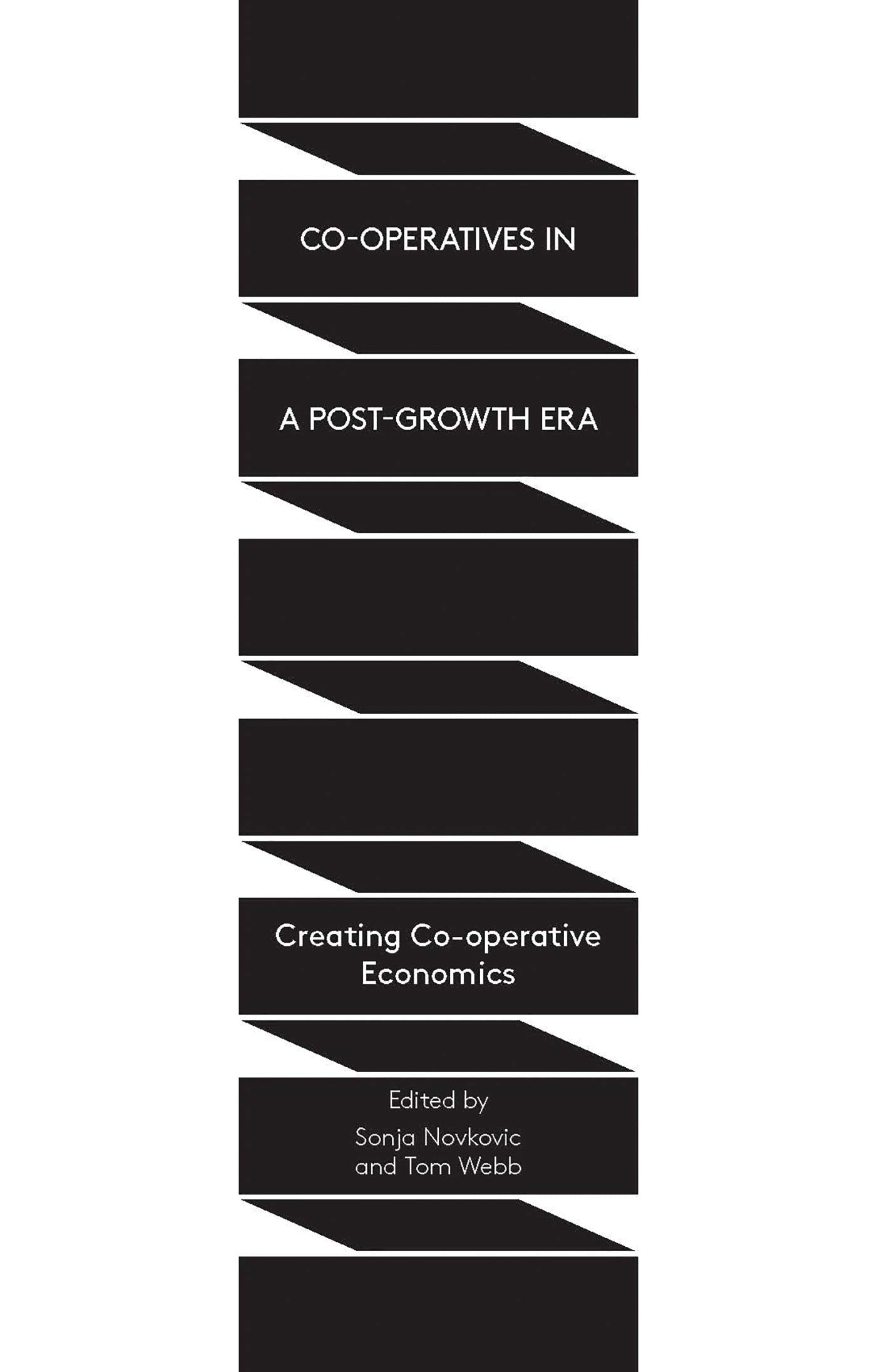 Cooperatives in a PostGrowth Era: Creating Cooperative Economics,Used