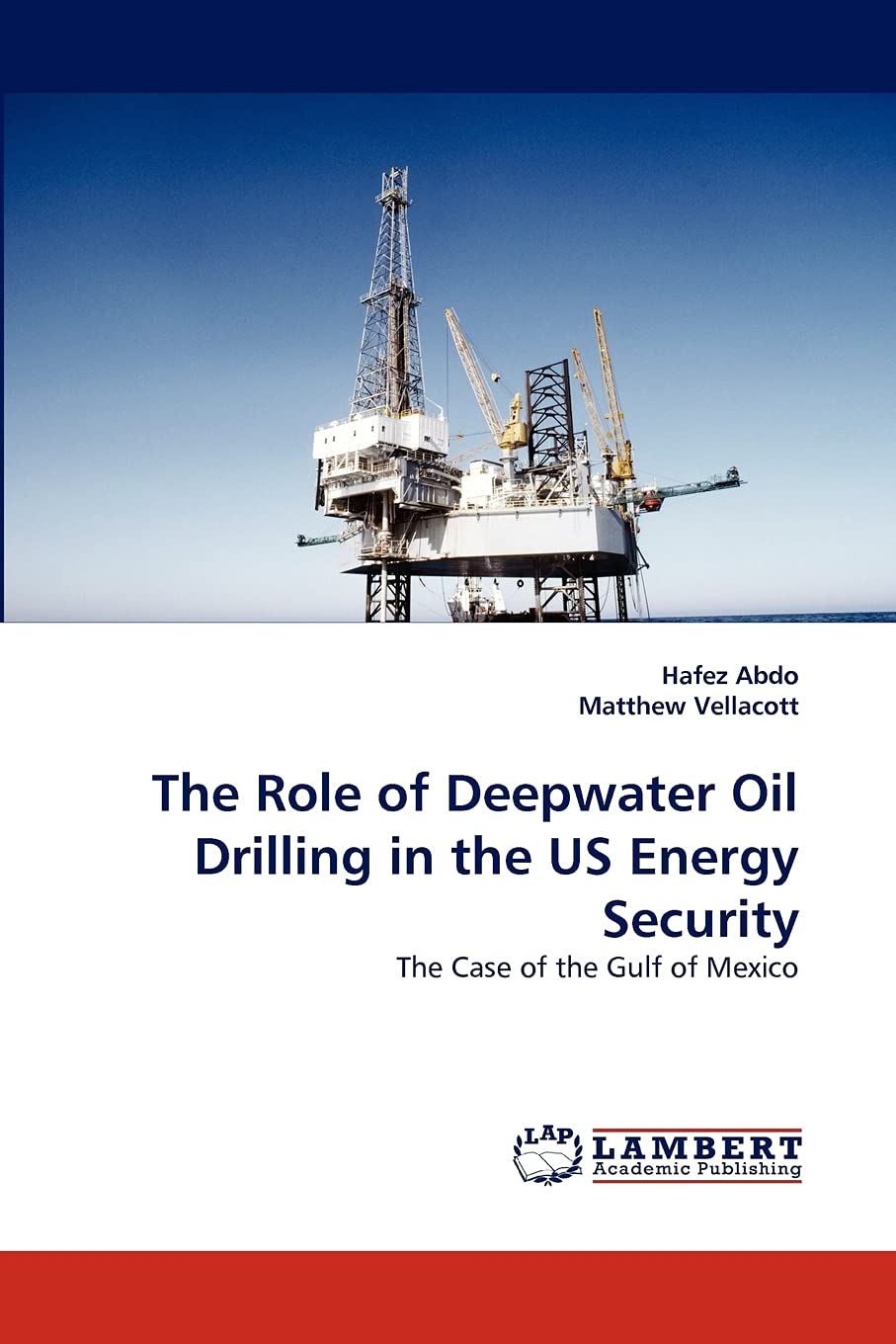 The Role of Deepwater Oil Drilling in the US Energy Security: The Case of the Gulf of Mexico,Used