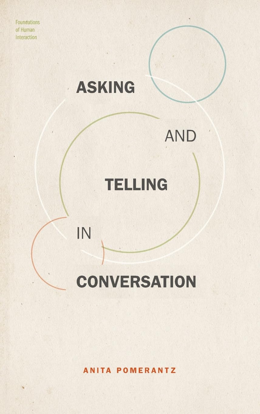 Asking And Telling In Conversation (Foundations Of Human Interaction),New
