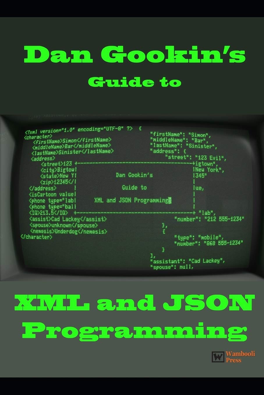 Dan Gookin's Guide to XML and JSON Programming,Used