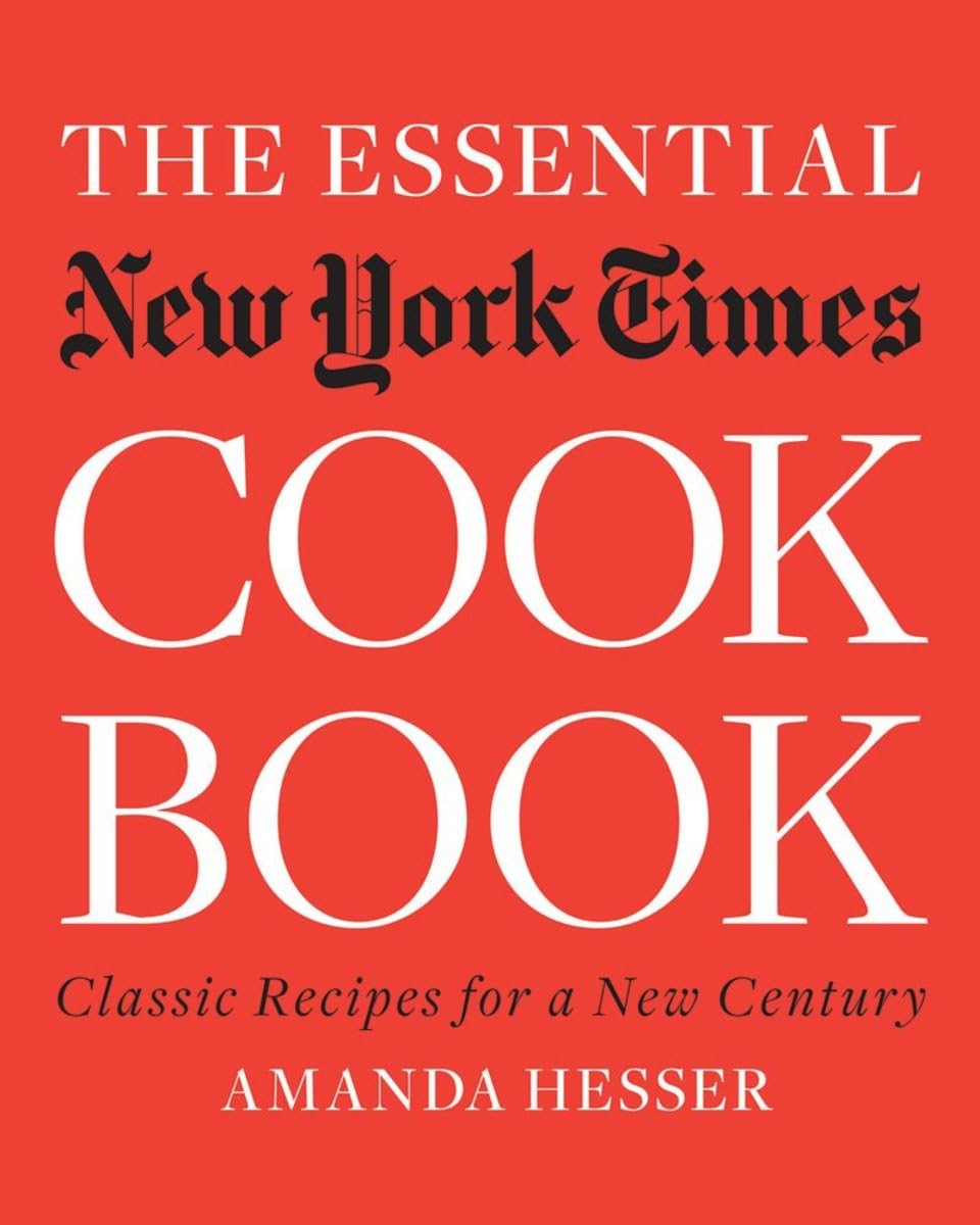 The Essential,Cookbook: Classic Recipes For A New Century