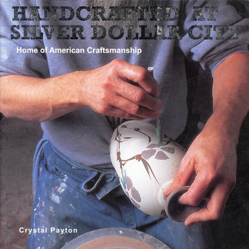 Handcrafted at silver dollar city: Home of American craftsmanship,Used