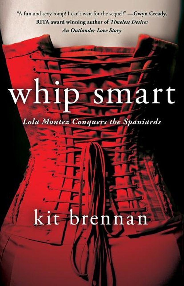 Lola Montez Conquers The Spaniards: Lola Montez Conquers the Spaniards (Whip Smart),Used