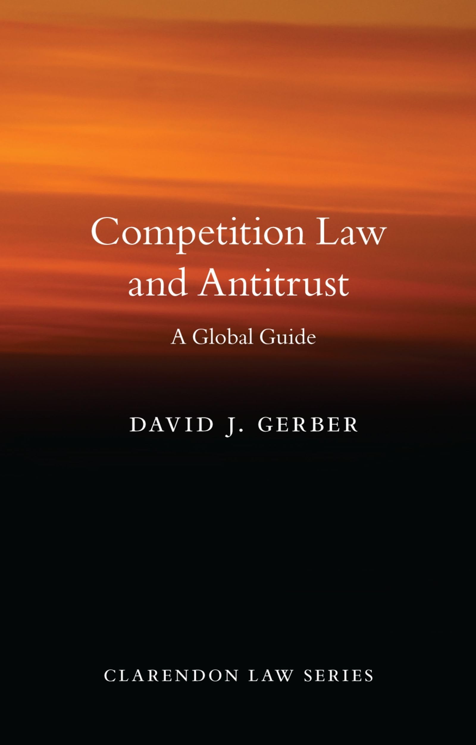 Competition Law and Antitrust (Clarendon Law),New
