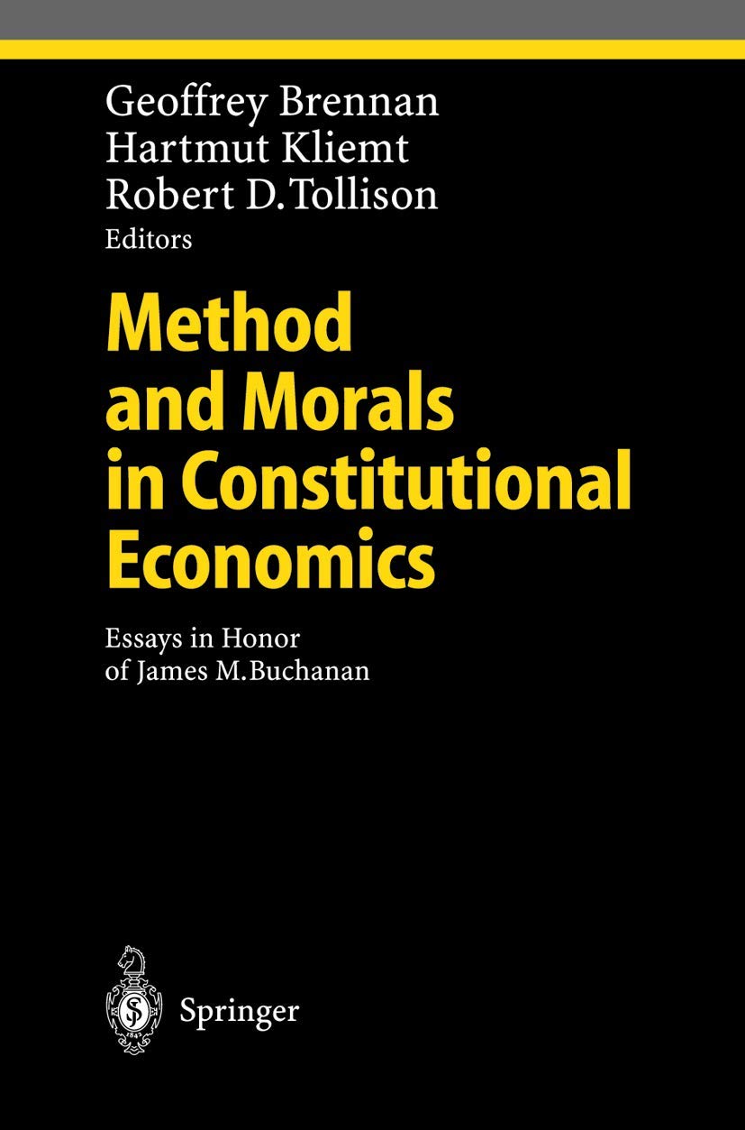 Method and Morals in Constitutional Economics: Essays in Honor of James M. Buchanan (Ethical Economy),Used