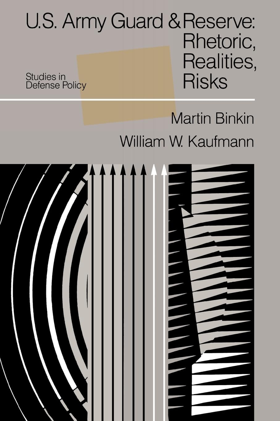 U.S. Army Guard And Reserve: Rhetoric, Realities, Risks (Studies In Defense Policy),Used