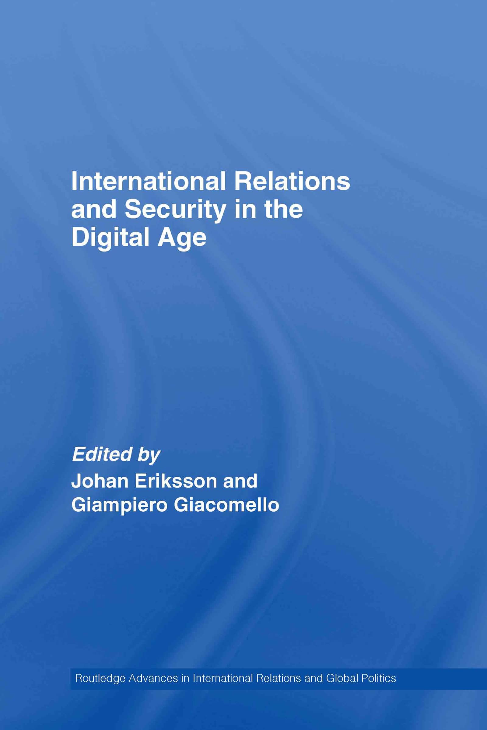 International Relations and Security in the Digital Age (Routledge Advances in International Relations and Global Politics),Used