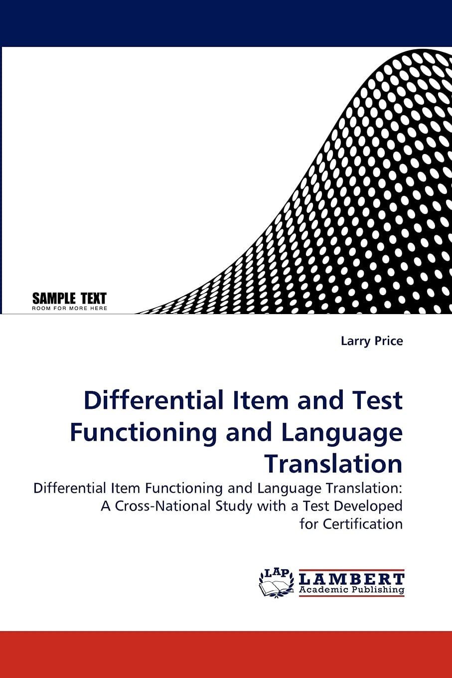 Differential Item and Test Functioning and Language Translation: Differential Item Functioning and Language Translation: A Cross,Used