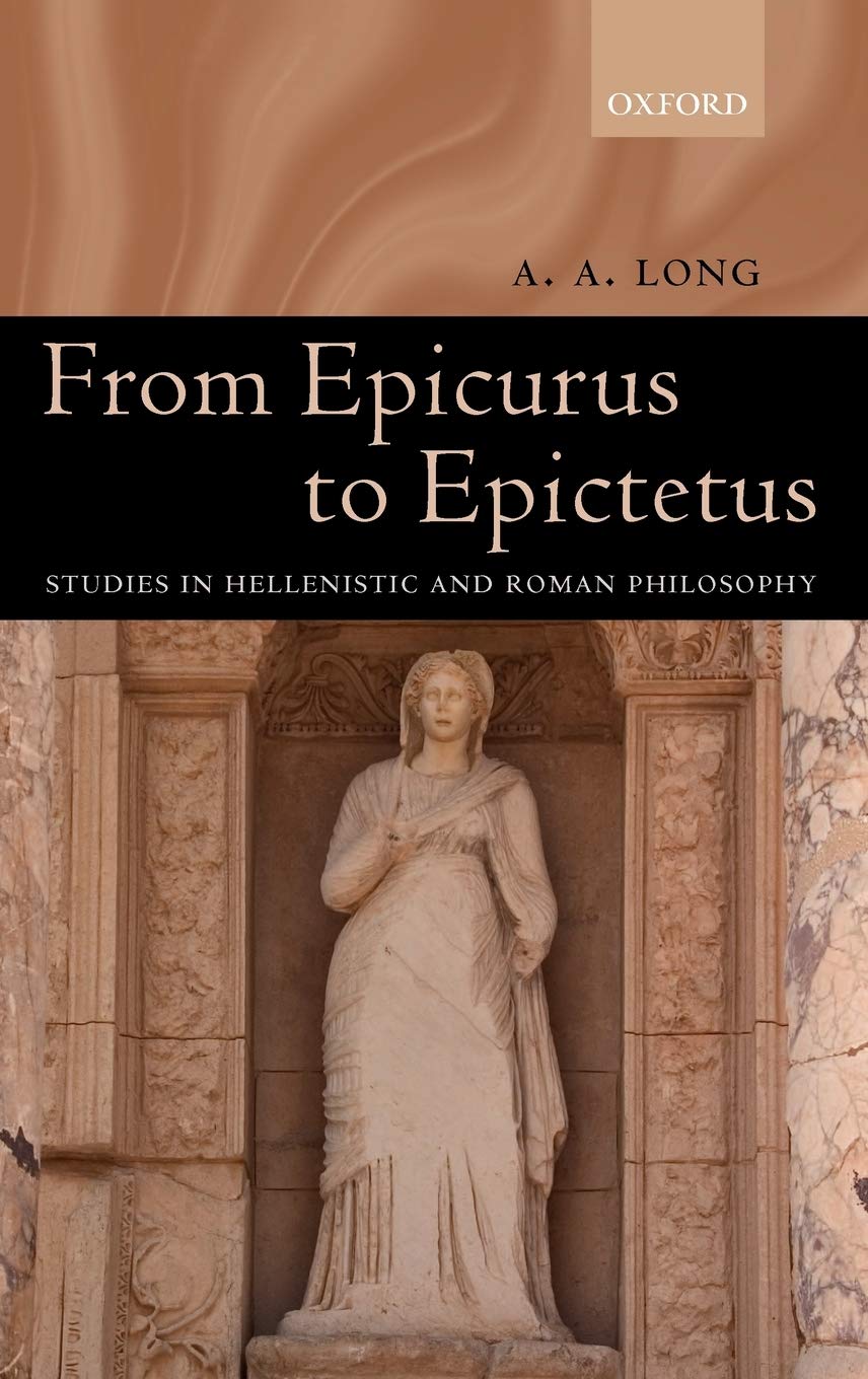 From Epicurus To Epictetus: Studies In Hellenistic And Roman Philosophy,Used