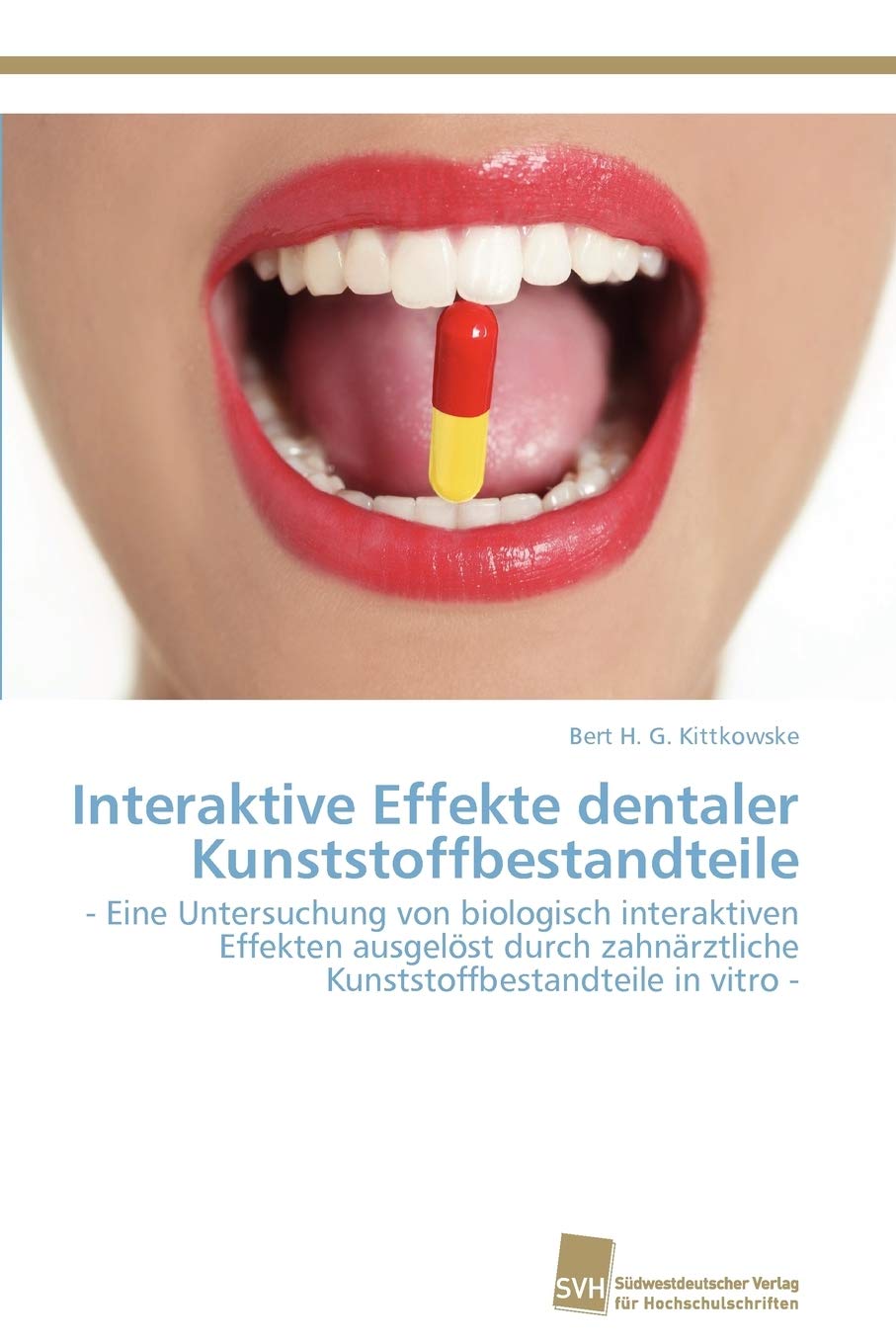 Interaktive Effekte dentaler Kunststoffbestandteile:  Eine Untersuchung von biologisch interaktiven Effekten ausgelst durch zah,Used