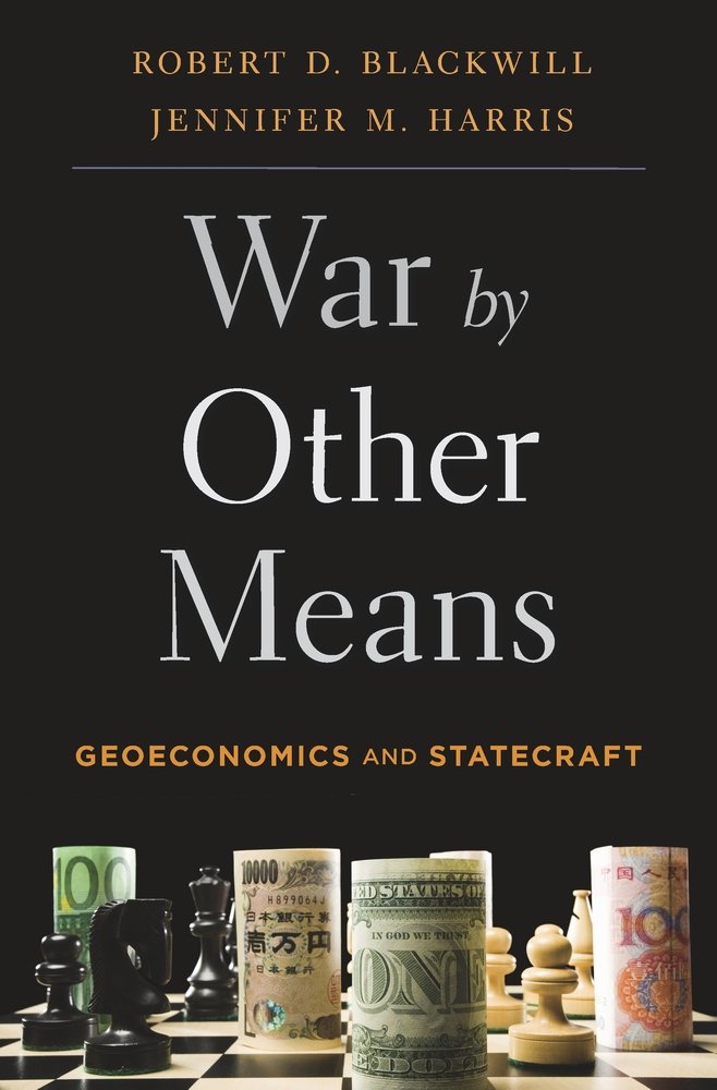 War By Other Means: Geoeconomics And Statecraft