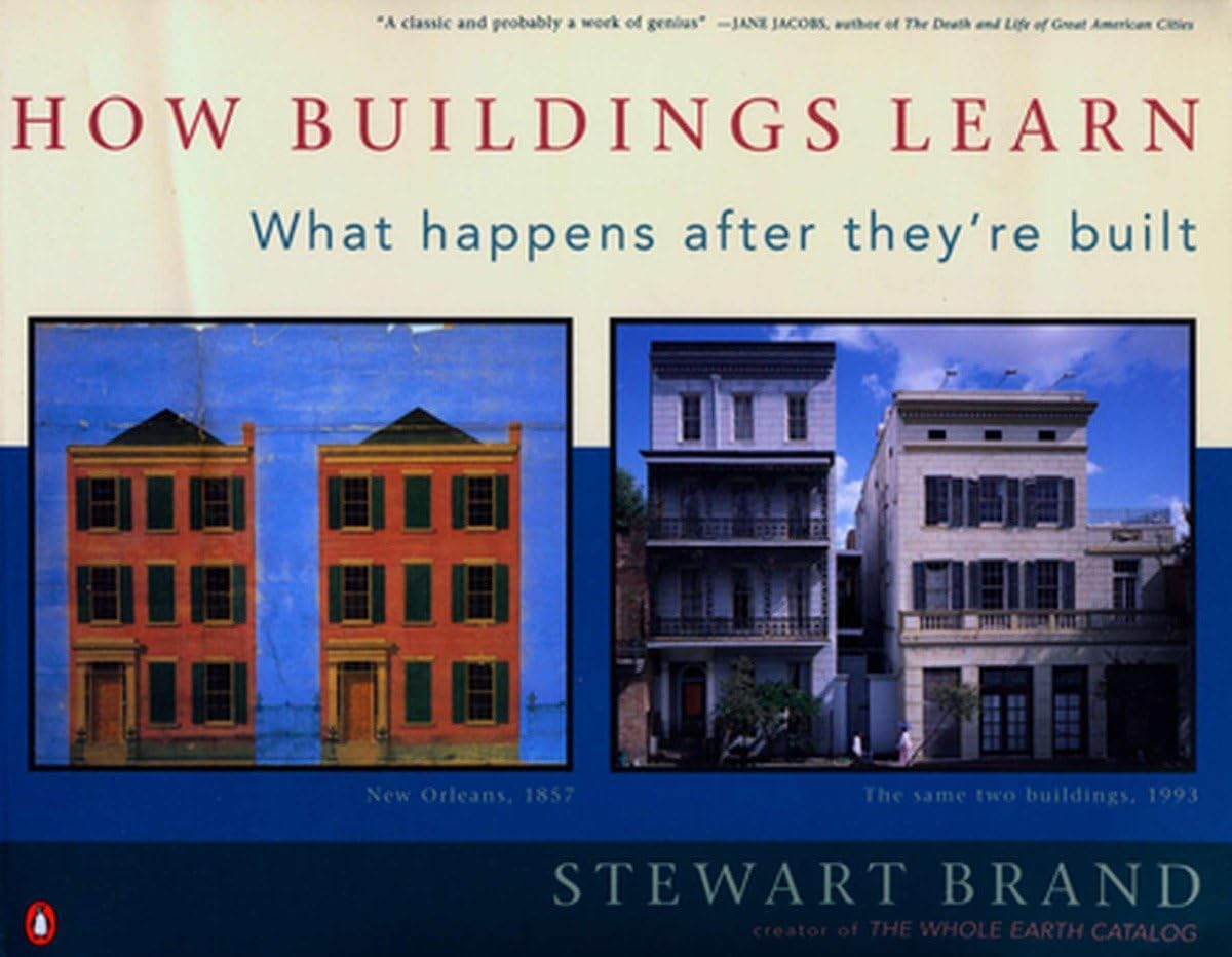 How Buildings Learn: What Happens After They'Re Built,New