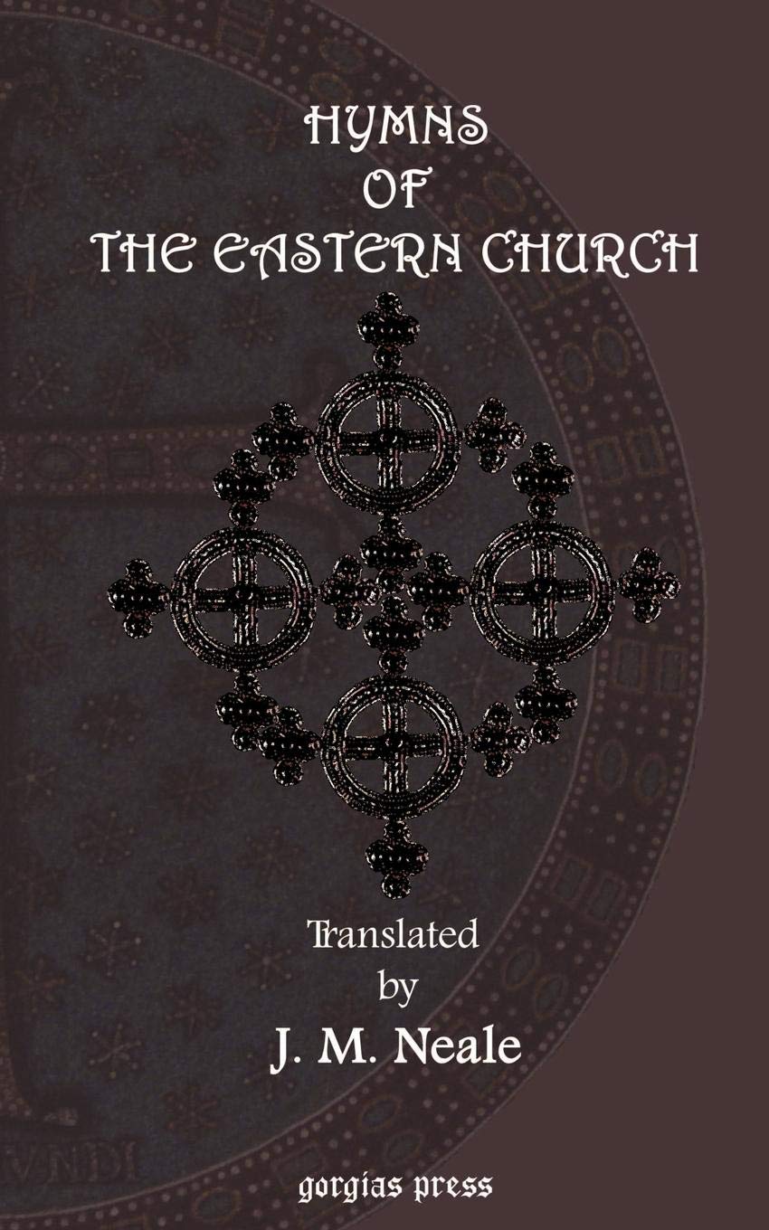 Hymns of the Eastern Church. Translated, With Notes and an Introduction,Used