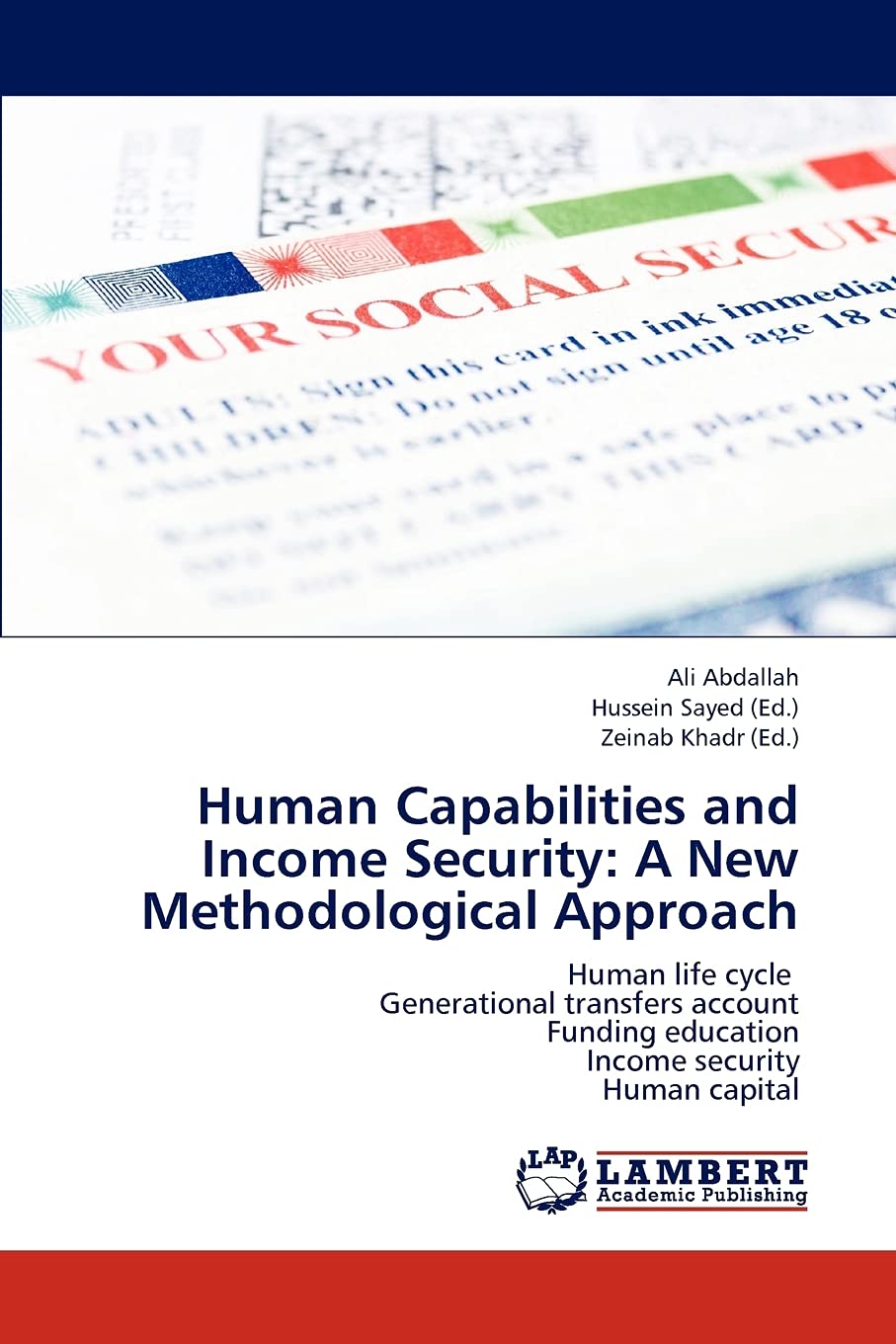 Human Capabilities and Income Security: A New Methodological Approach: Human life cycle Generational transfers account Funding e,Used