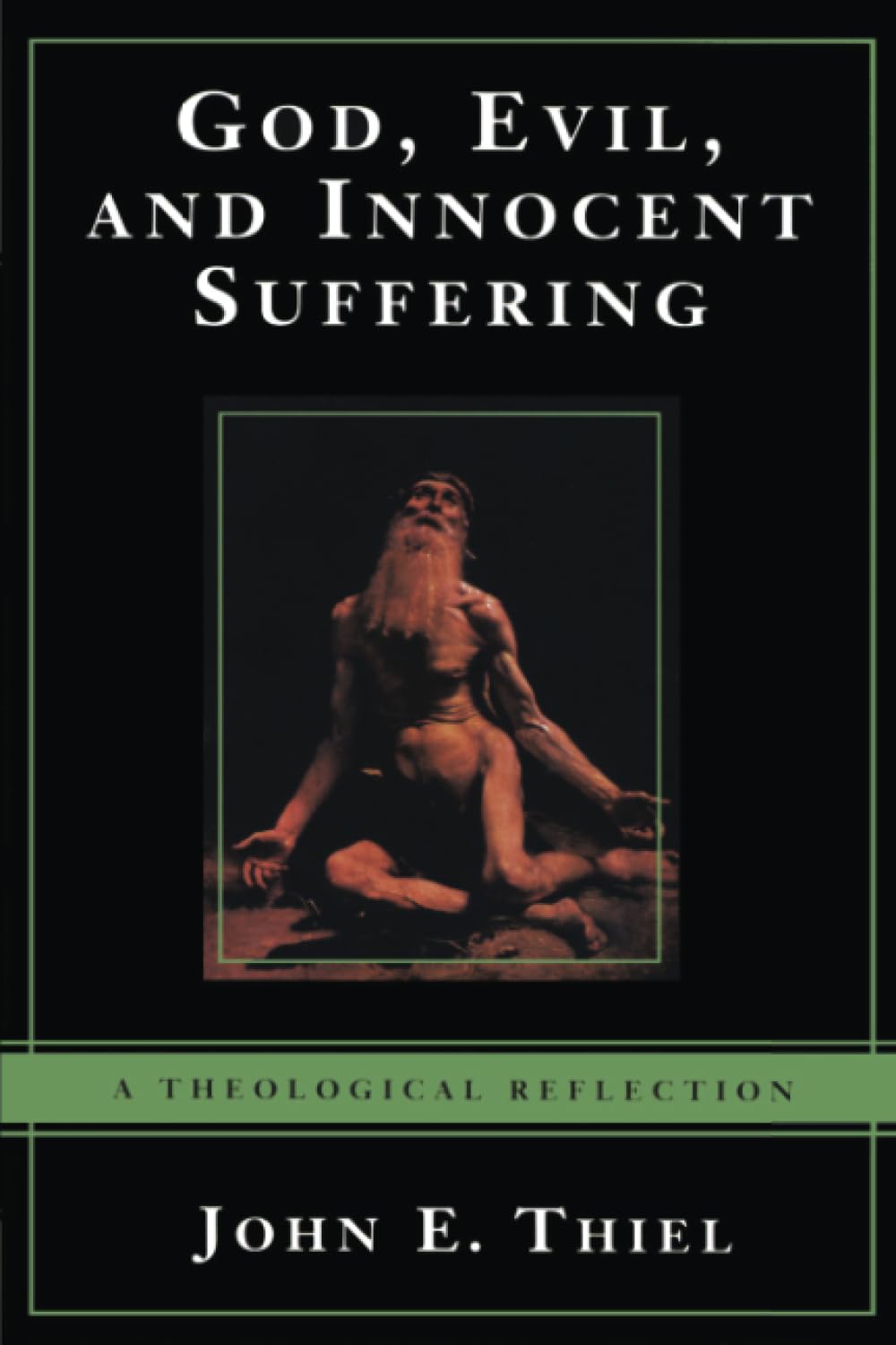 God, Evil, And Innocent Suffering: A Theological Reflection,Used