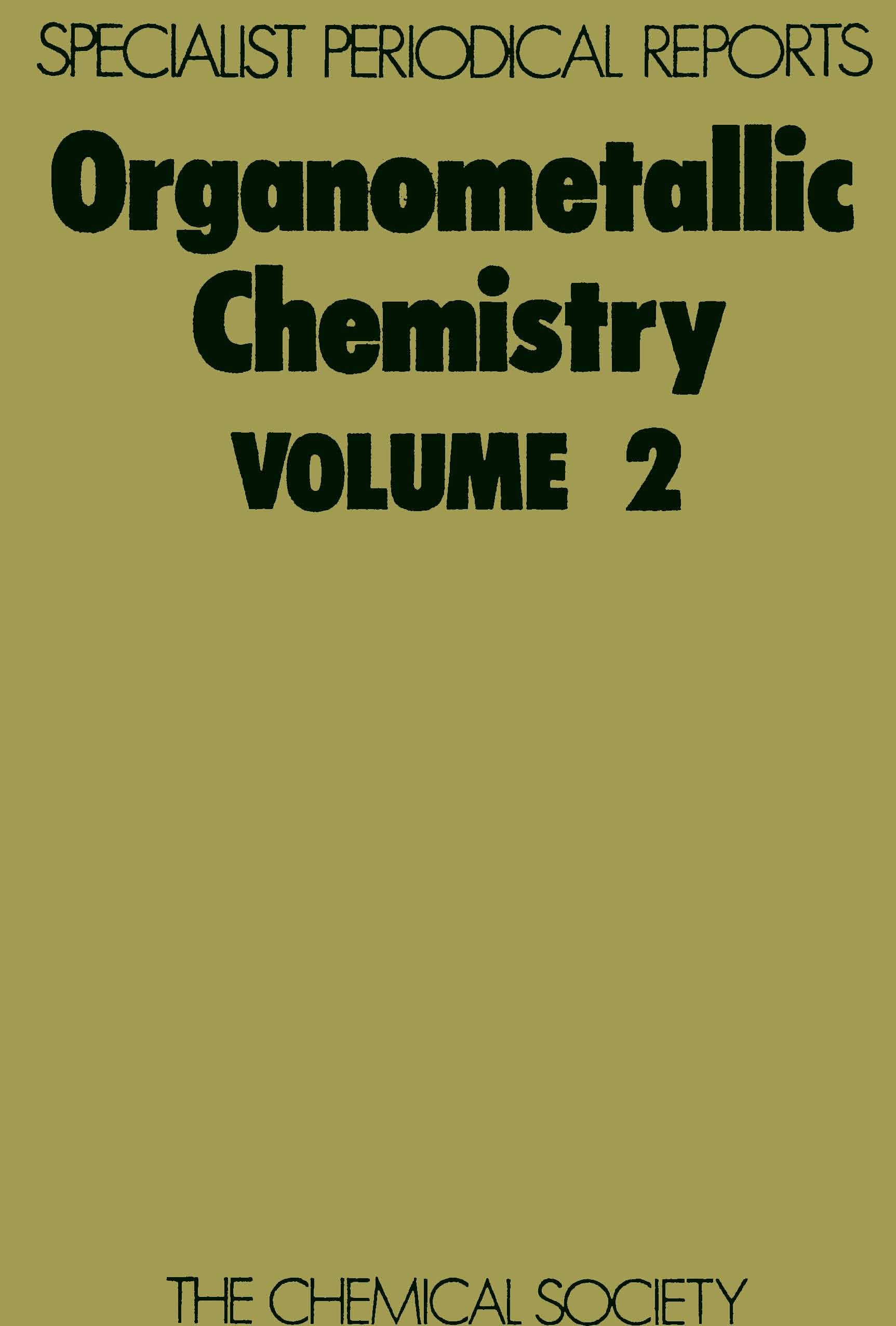 Organometallic Chemistry: Volume 2 (Specialist Periodical Reports, Volume 2),Used