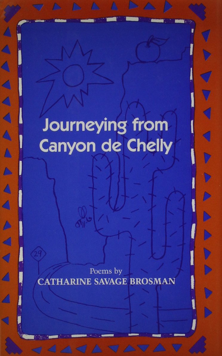 Journeying From Canyon De Chelly: Poems,Used