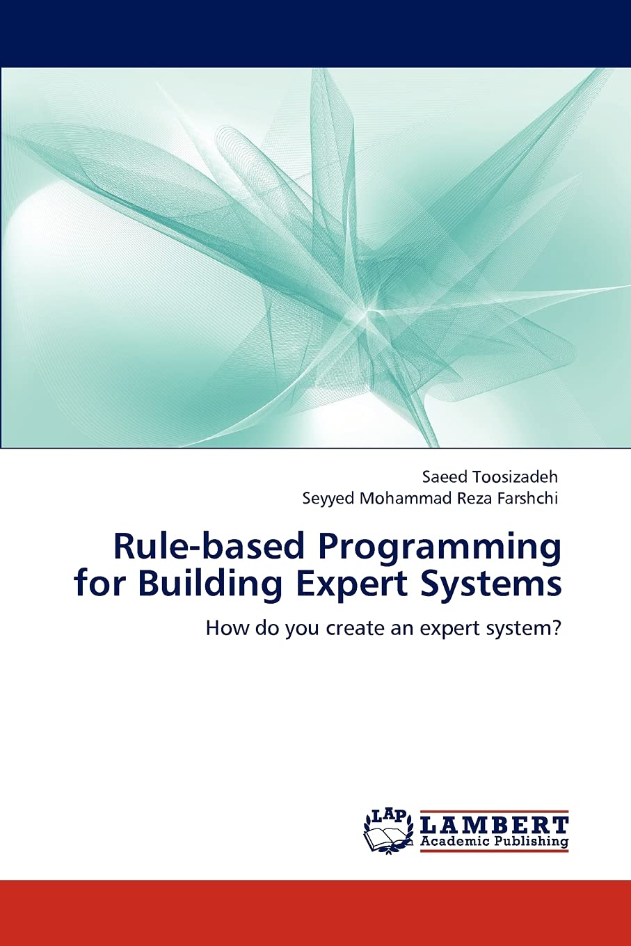 Rulebased Programming for Building Expert Systems: How do you create an expert system?,Used