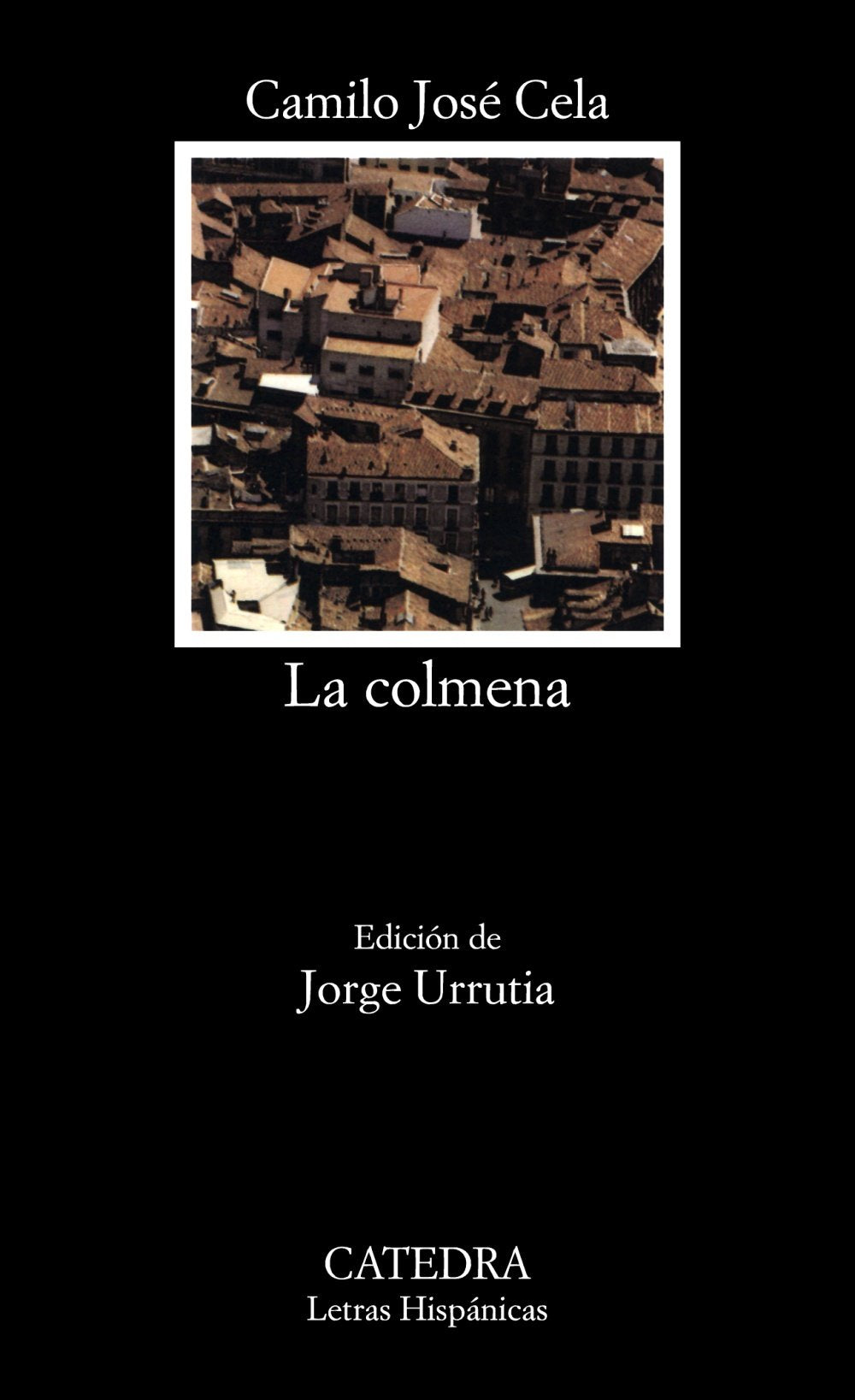 La colmena (COLECCION LETRAS HISPANICAS) (Spanish Edition),New