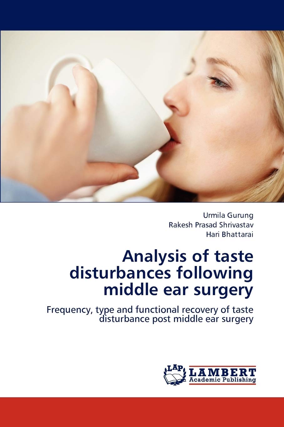 Analysis of taste disturbances following middle ear surgery: Frequency, type and functional recovery of taste disturbance post m,Used