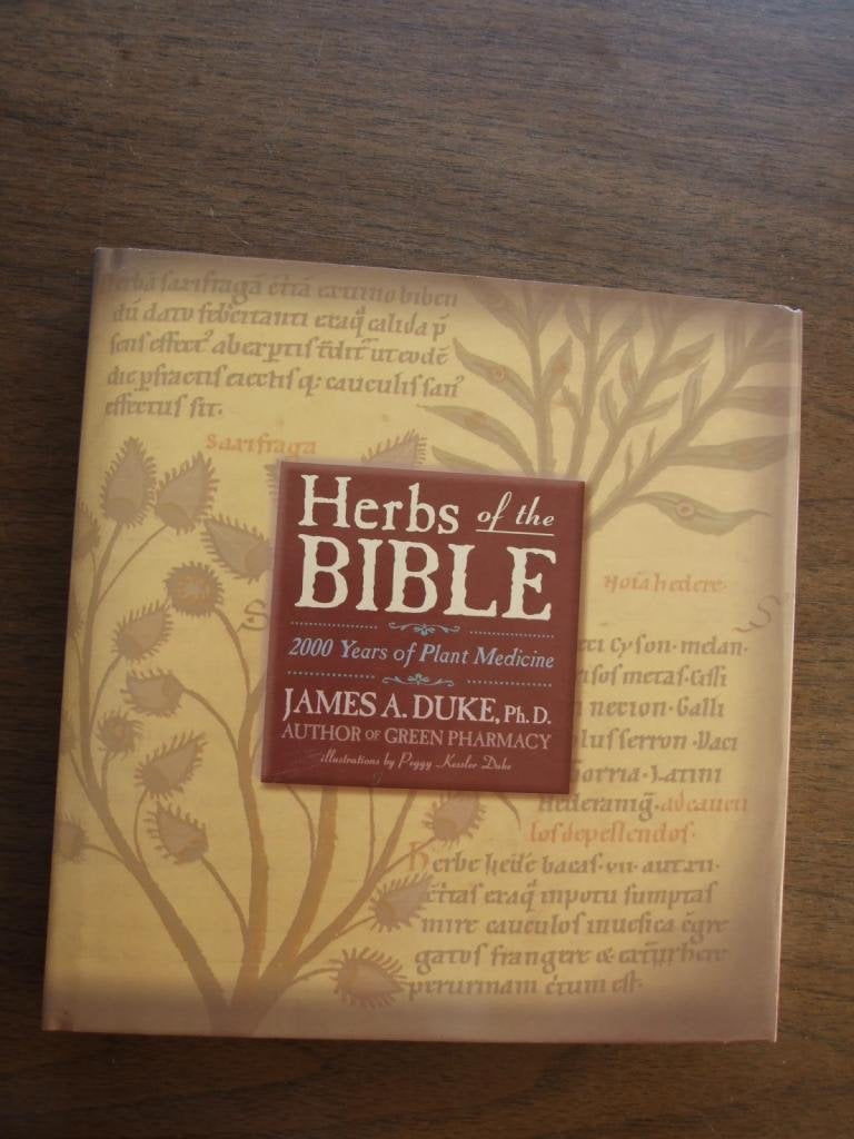Herbs of the Bible: 2000 Years of Plant Medicine,Used