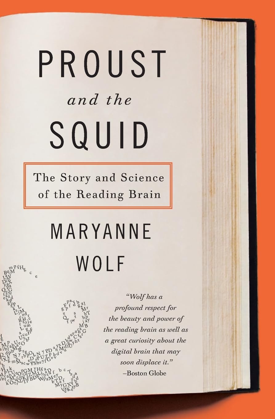 Proust and the Squid: The Story and Science of the Reading Brain,New