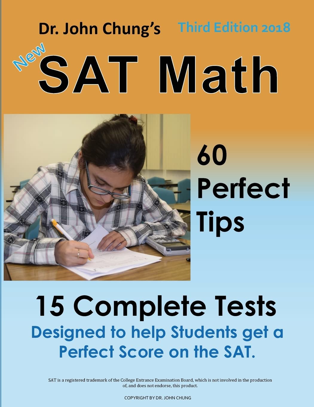 Dr. John Chung's SAT Math 3rd Edition: 60 Perfect Tips and 15 Complete Tests.,Used