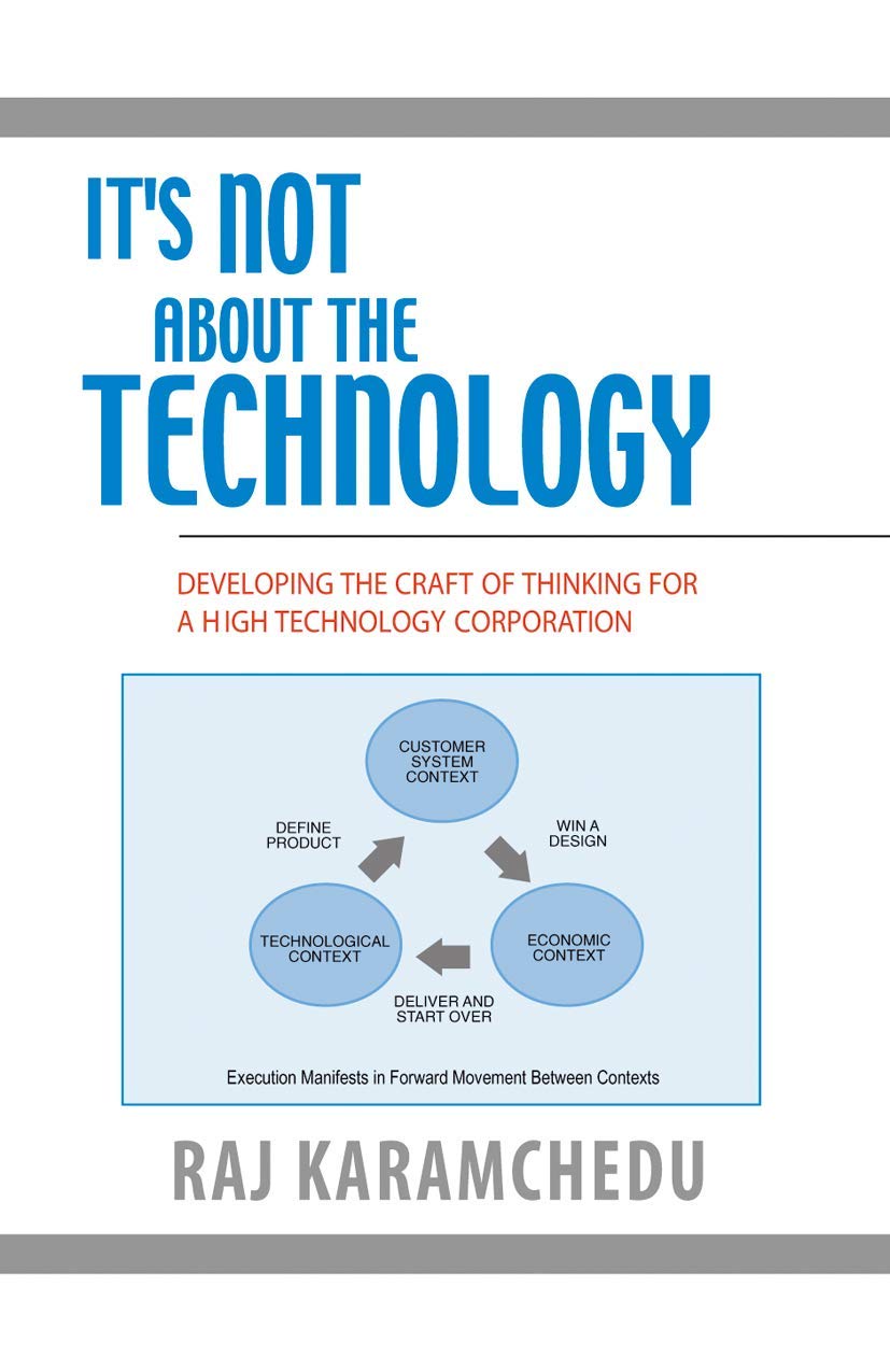 It's Not About the Technology: Developing the Craft of Thinking for a High Technology Corporation,Used