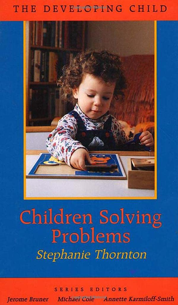 Children Solving Problems (The Developing Child),New