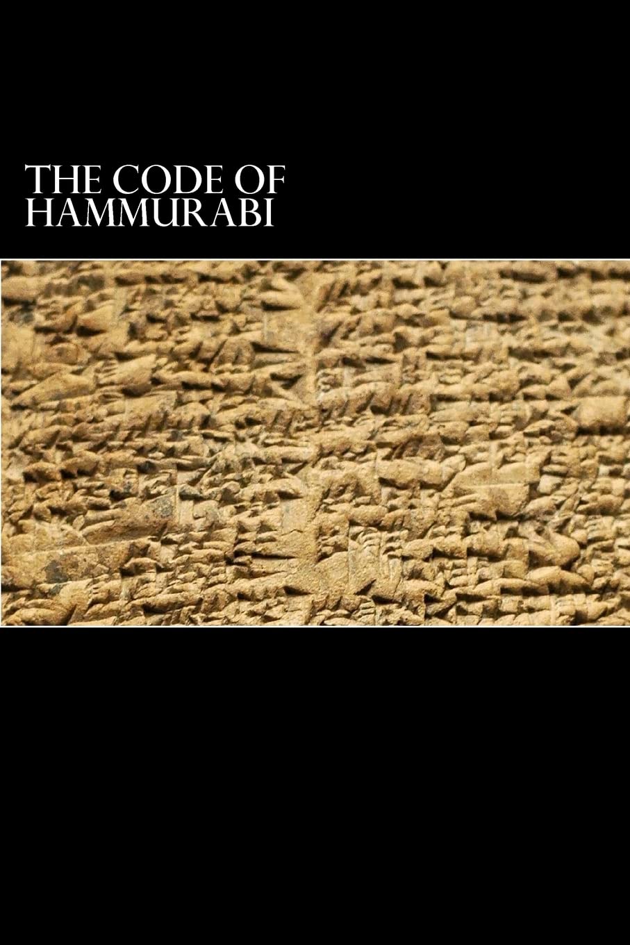 The Code of Hammurabi: King of Babylon B.C. 22852242,Used