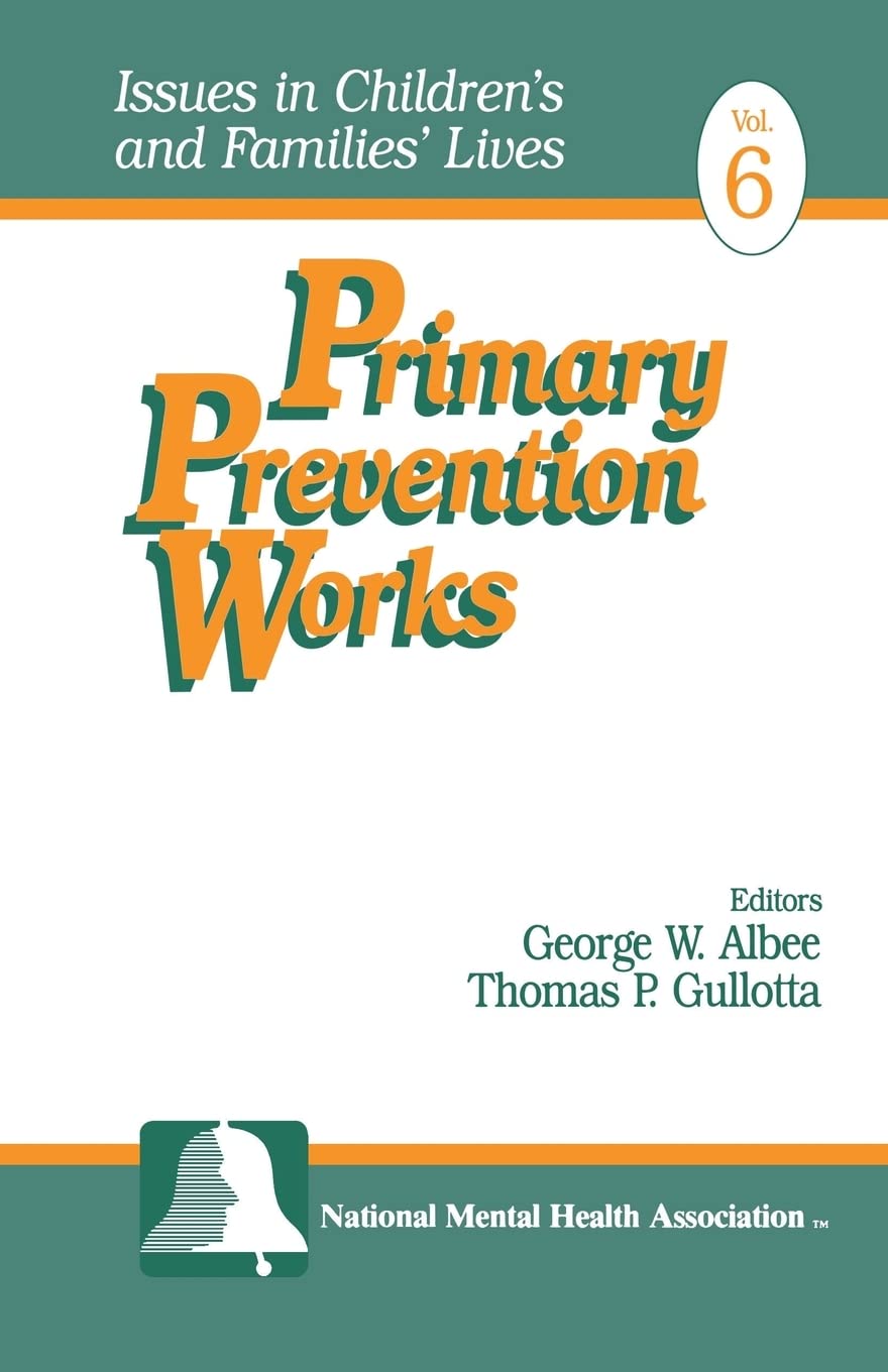 Primary Prevention Works (Issues in Children's and Families' Lives),New