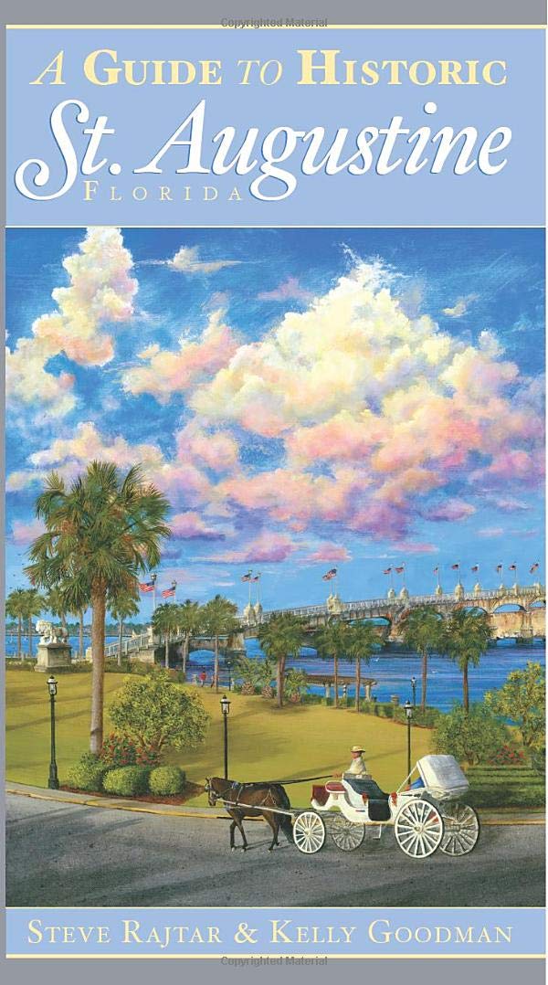 A Guide To Historic St. Augustine, Florida (History & Guide),Used