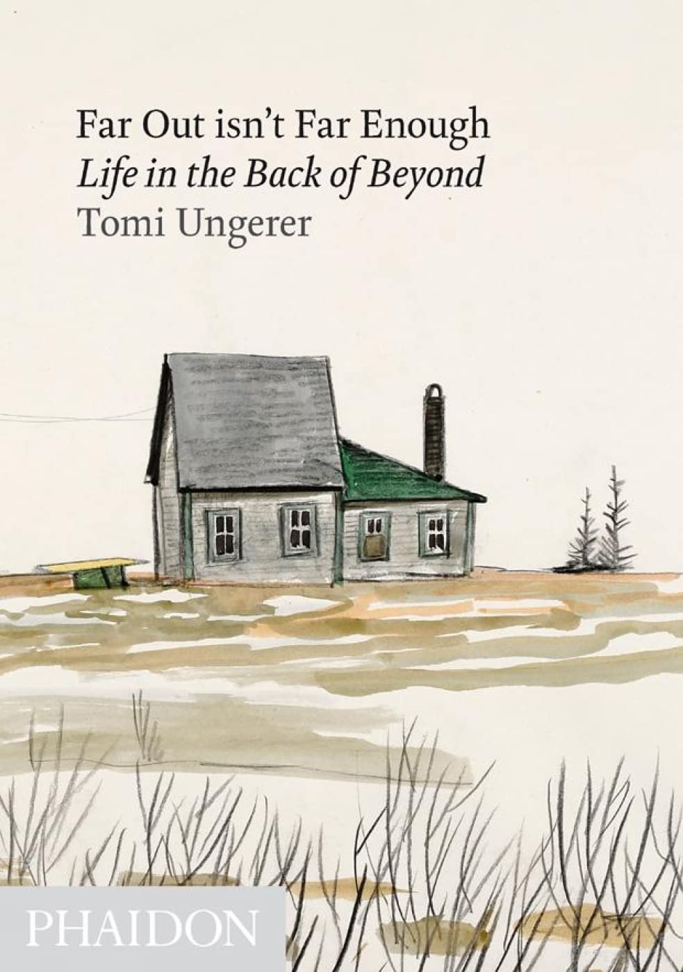 Far Out isn't Far Enough: Life in the Back of Beyond,New