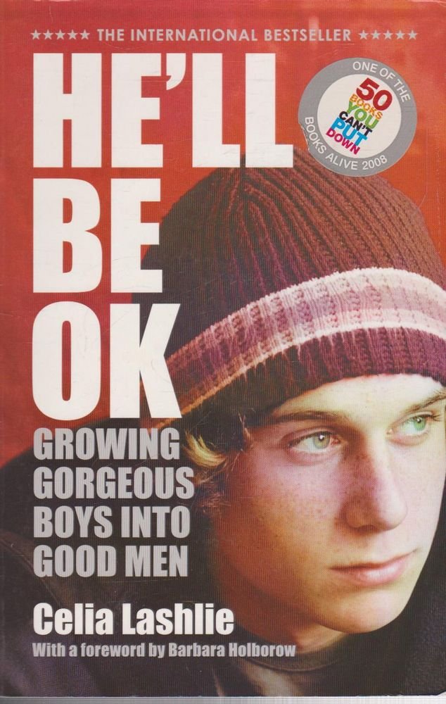 He'Ll Be Ok: Growing Gorgeous Boys Into Good Men,Used